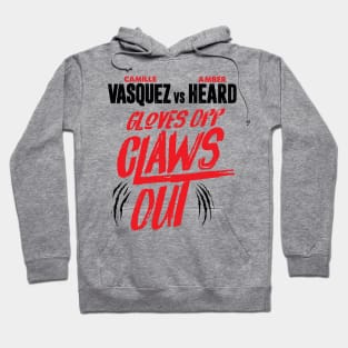 Vasquez vs Heard CLAWS OUT! Hoodie